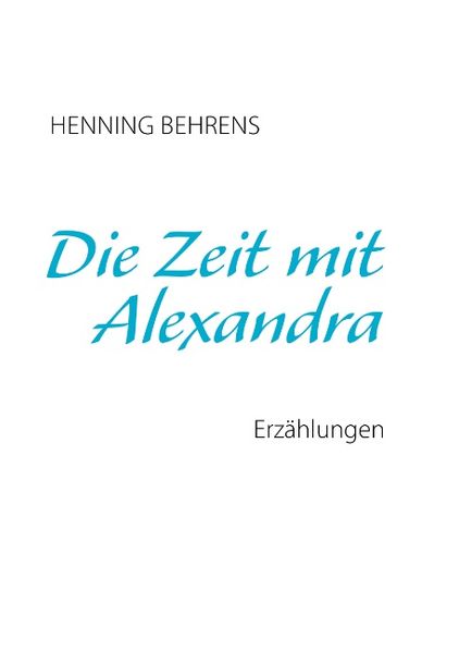 Cover von Die Zeit mit Alexandra