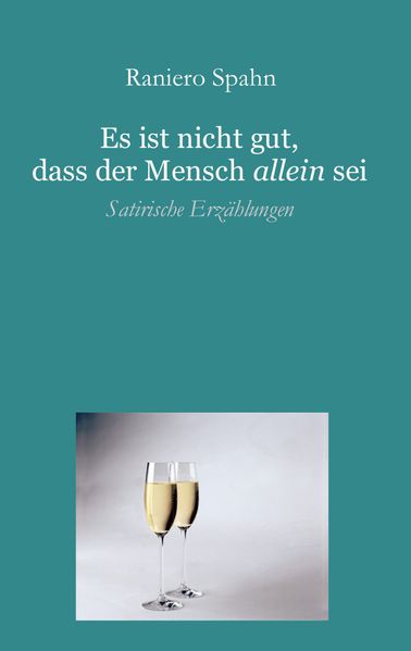 Cover von Es ist nicht gut, dass der Mensch allein sei