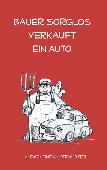 Cover von Bauer Sorglos verkauft ein Auto