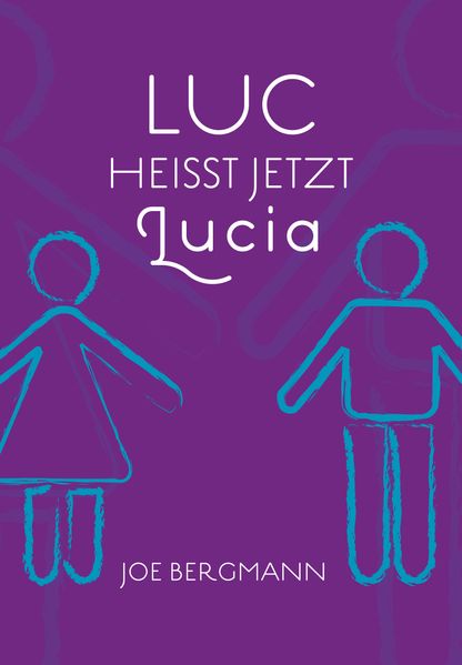 Cover von Luc heißt jetzt Lucia