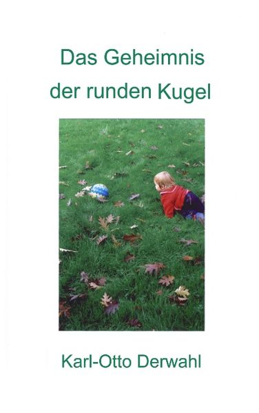 Cover von Das Geheimnis der runden Kugel