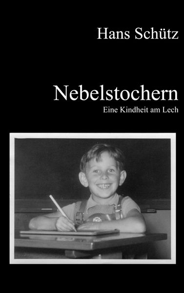Cover von Nebelstochern – Eine Kindheit am Lech