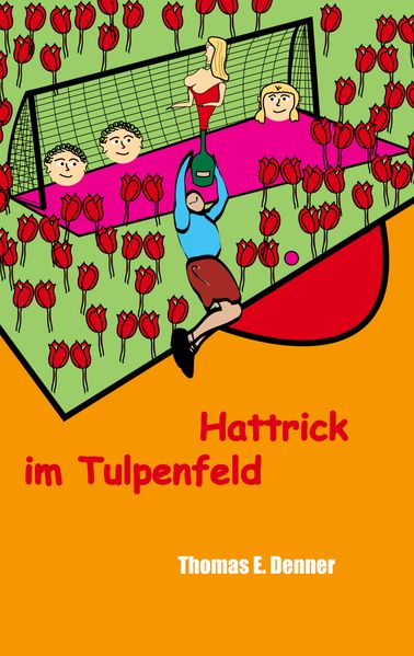 Cover von Hattrick im Tulpenfeld