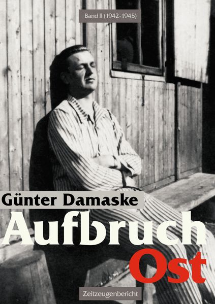 Cover von Aufbruch Ost Band II (1942–1945)
