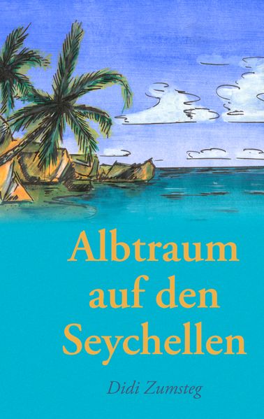 Cover von Albtraum auf den Seychellen