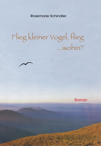 Cover von Flieg, kleiner Vogel flieg…wohin?