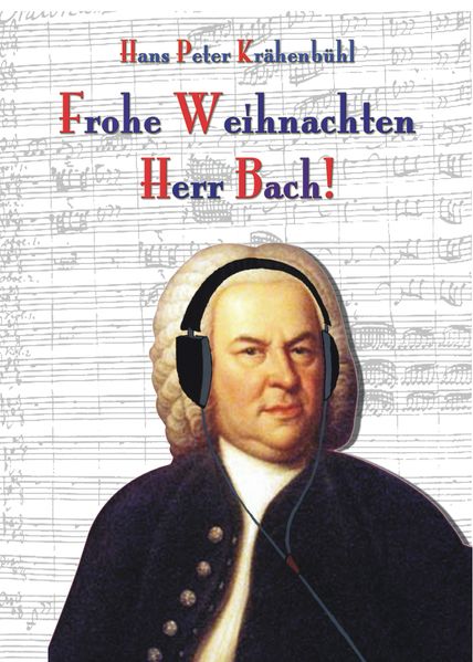 Cover von Frohe Weihnachten, Herr Bach!