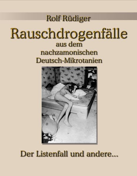 Cover von Rauschdrogenfälle aus dem nachzamonischen Deutsch-Mikrotanien