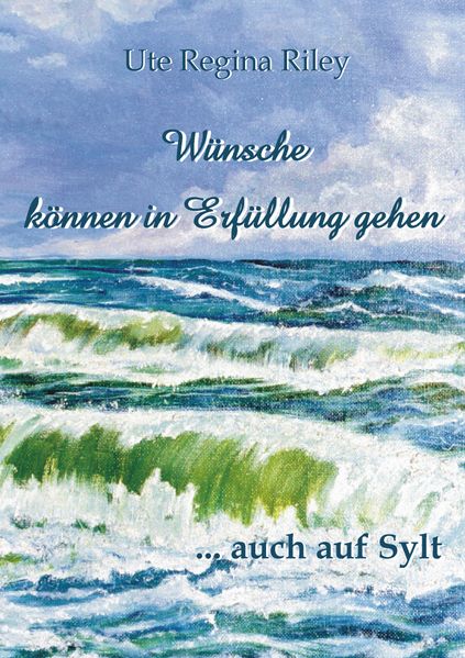 Cover von Wünsche können in Erfüllung gehen … auch auf Sylt