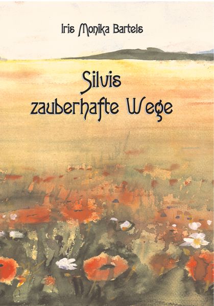 Cover von Silvis zauberhafte Wege