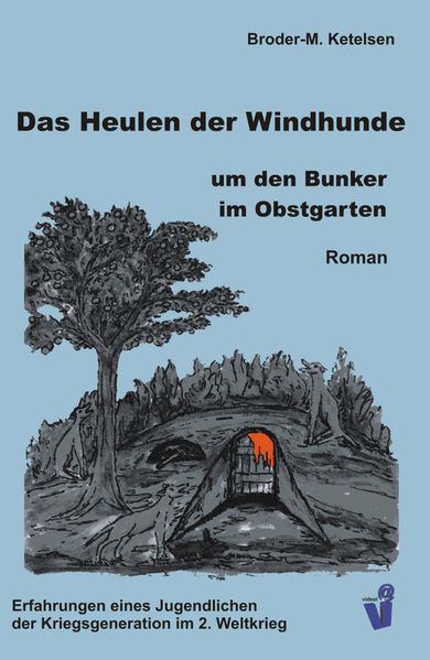 Cover von Das Heulen der Windhunde um den Bunker im Obstgarten