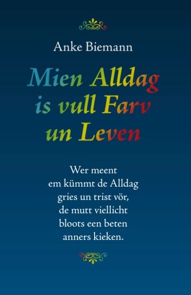 Cover von Mien Alldag is vull Farv un Leven