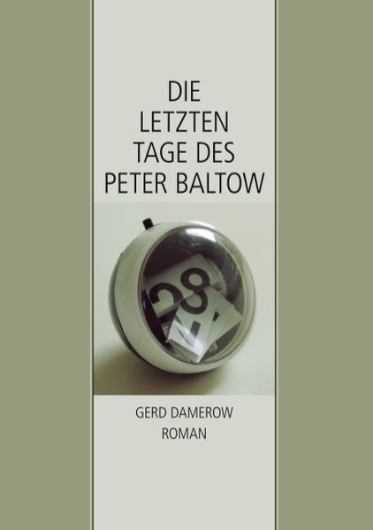 Cover von Die letzten Tage des Peter Baltow