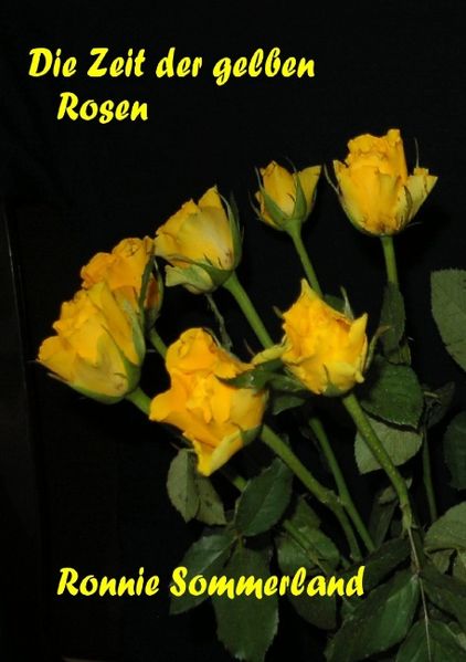 Cover von Die Zeit der gelben Rosen
