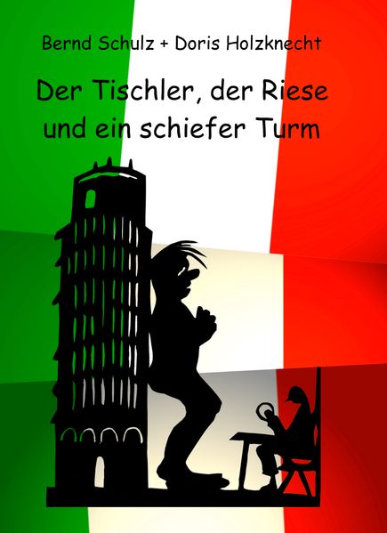 Cover von Der Tischler, der Riese und ein schiefer Turm