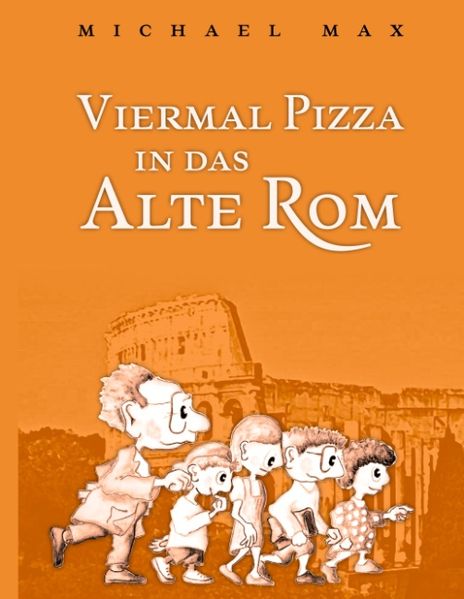 Cover von Viermal Pizza in das Alte Rom