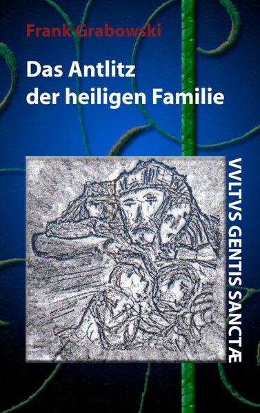 Cover von Das Antlitz der heiligen Familie