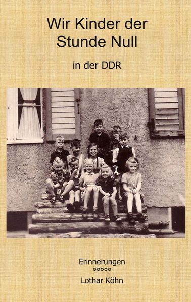 Cover von Wir Kinder der Stunde Null in der DDR