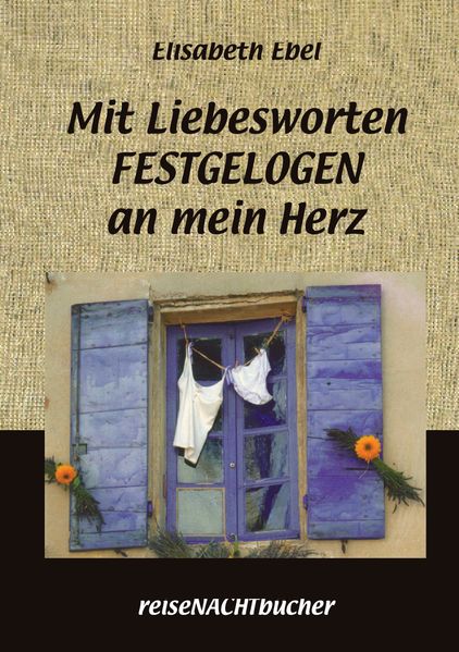 Cover von Mit Liebesworten ‚festgelogen‘ an mein Herz