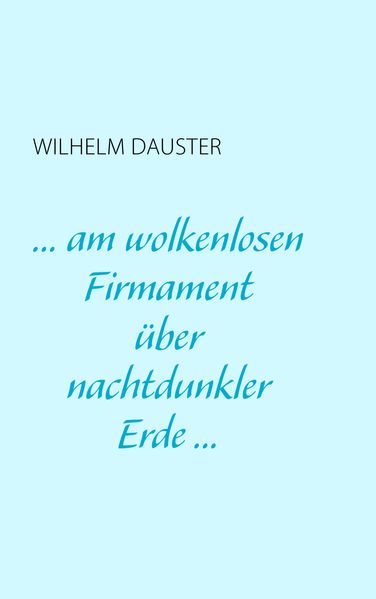 Cover von … am wolkenlosen Firmament über nachtdunkler Erde…