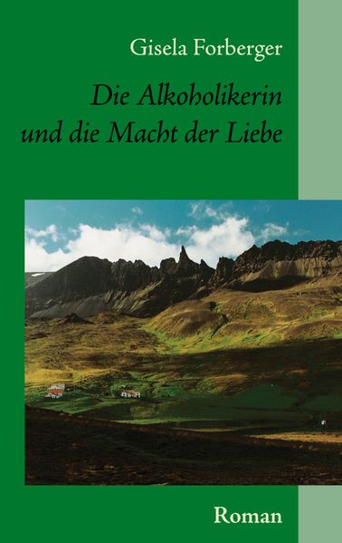 Cover von Die Alkoholikerin und die Macht der Liebe