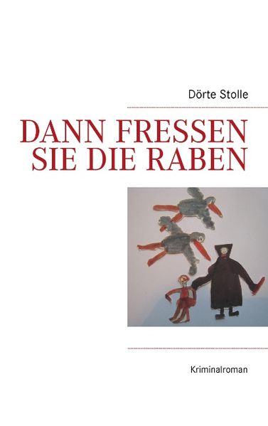 Cover von Dann fressen sie die Raben
