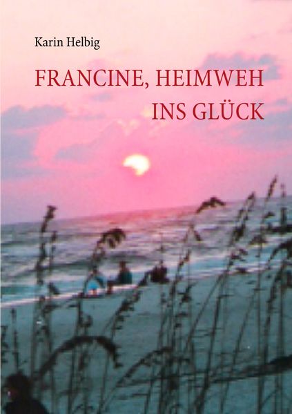 Cover von Francine, Heimweh ins Glück