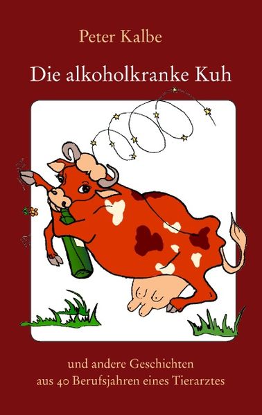 Cover von Die alkoholkranke Kuh