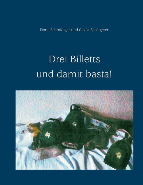 Cover von Drei Billetts und damit basta!