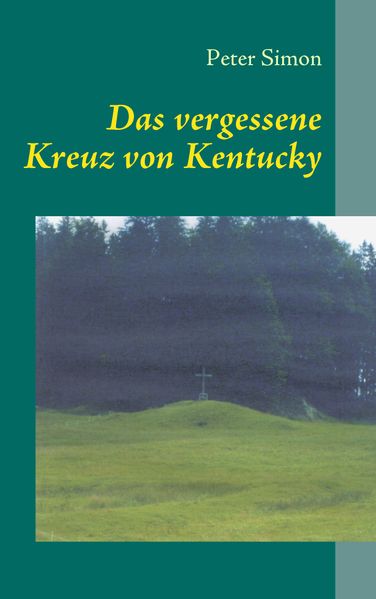 Cover von Das vergessene Kreuz von Kentucky
