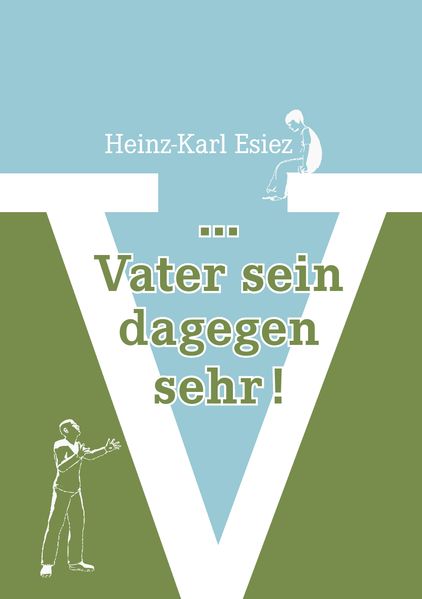 Cover von … Vater sein dagegen sehr!