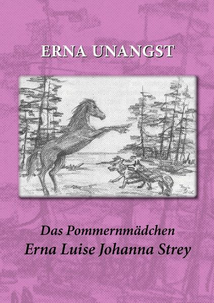 Cover von Das Pommernmädchen Erna Luise Johanna Strey