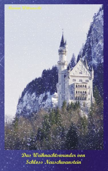 Cover von Das Weihnachtswunder von Schloss Neuschwanstein