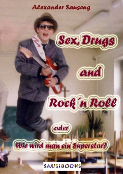 Cover von Sex, Drugs and Rock´n Roll