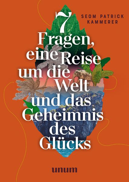 Cover von 7 Fragen, eine Reise um die Welt und das Geheimnis des Glücks