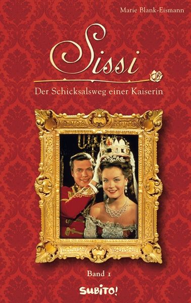 Cover von Sissi – Band 1: Der Schicksalsweg einer Kaiserin