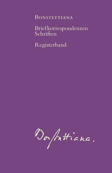 Cover von Bonstettiana. Historisch-kritische Ausgabe der Briefkorrespondenzen… / Bonstettiana. Registerband