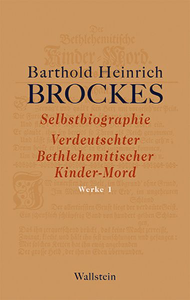 Cover von Selbstbiographie – Verdeutschter Bethlehemitischer Kinder-Mord – Gelegenheitsgedichte – Aufsätze