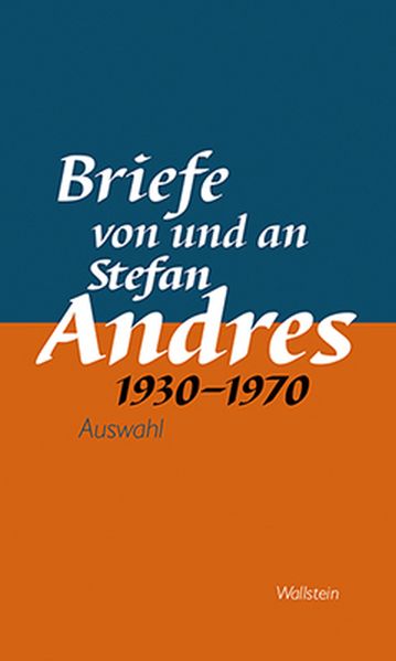 Cover von Briefe von und an Stefan Andres 1930 – 1970