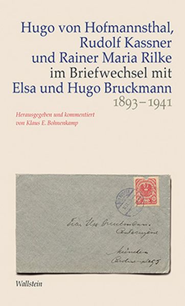 Cover von Hugo von Hofmannsthal, Rudolf Kassner und Rainer Maria Rilke im Briefwechsel mit Elsa und Hugo Bruckmann 1893-1941