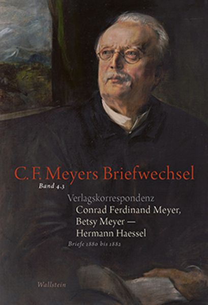 Cover von Verlagskorrespondenz: Conrad Ferdinand Meyer, Betsy Meyer – Hermann Haessel mit zugehörigen Briefwechseln und Verlagsdokumenten