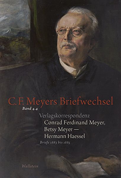 Cover von Verlagskorrespondenz: Conrad Ferdinand Meyer, Betsy Meyer – Hermann Haessel mit zugehörigen Briefwechseln und Verlagsdokumentent