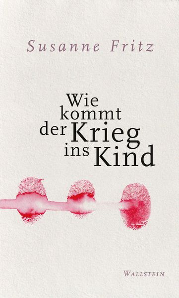 Cover von Wie kommt der Krieg ins Kind