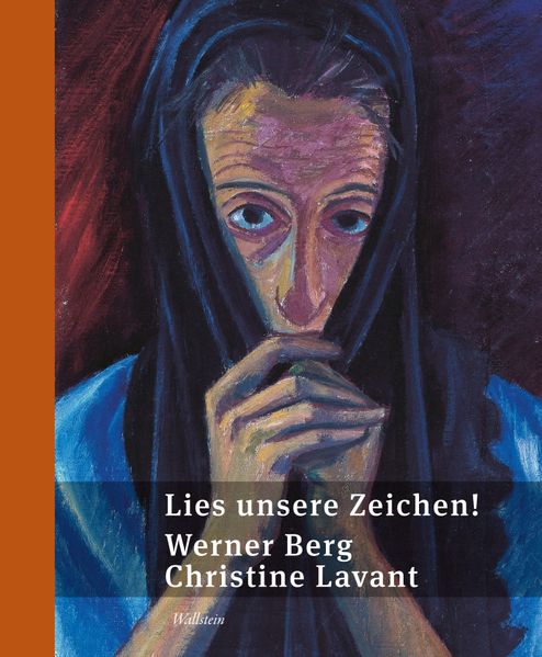 Cover von Lies unsere Zeichen! – Werner Berg, Christine Lavant