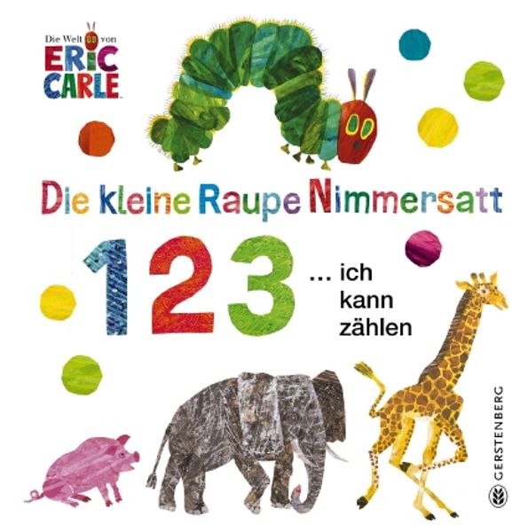 Cover von Die kleine Raupe Nimmersatt – 1 2 3 … ich kann zählen