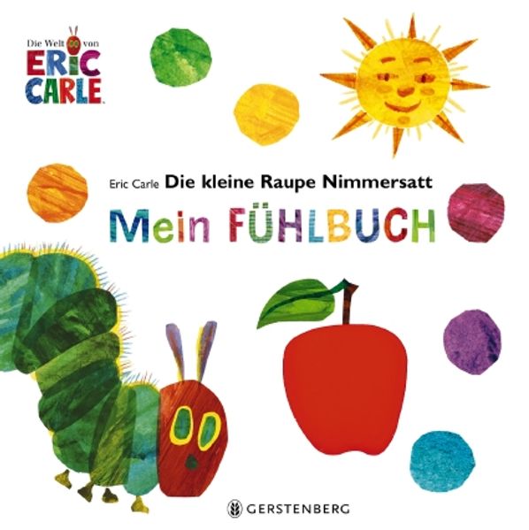 Cover von Die kleine Raupe Nimmersatt – Mein Fühlbuch