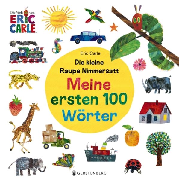 Cover von Die kleine Raupe Nimmersatt – Meine ersten 100 Wörter