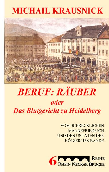 Cover von Beruf: Räuber, oder: Das Blutgericht zu Heidelberg
