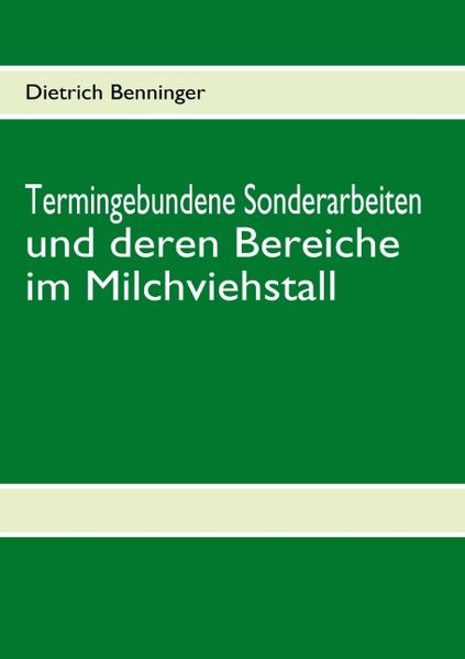 Cover von Termingebundene Sonderarbeiten und deren Bereiche im Milchviehstall