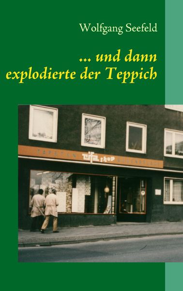Cover von … und dann explodierte der Teppich